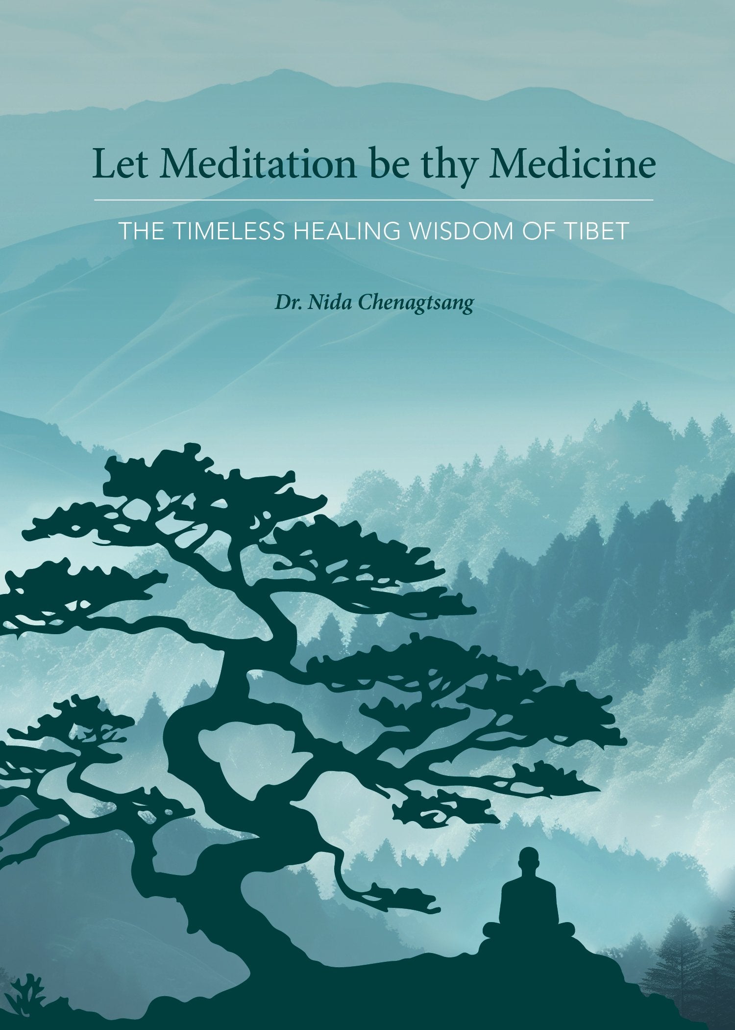 Let Meditation be Thy Medicine