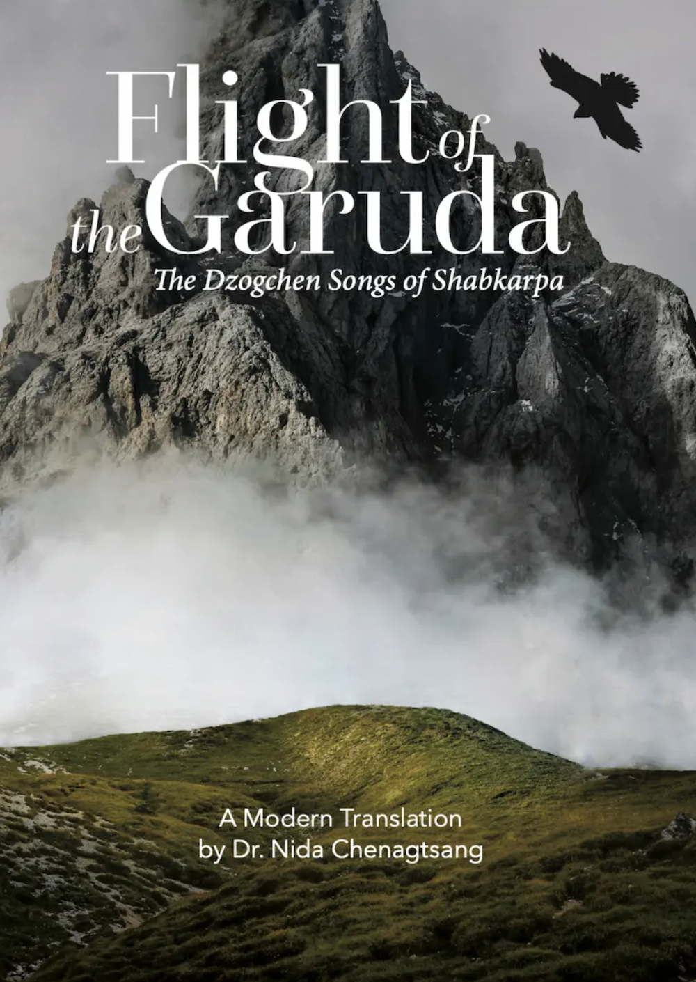 Flight of the Garuda: The Dzogchen Songs of Shabkarpa