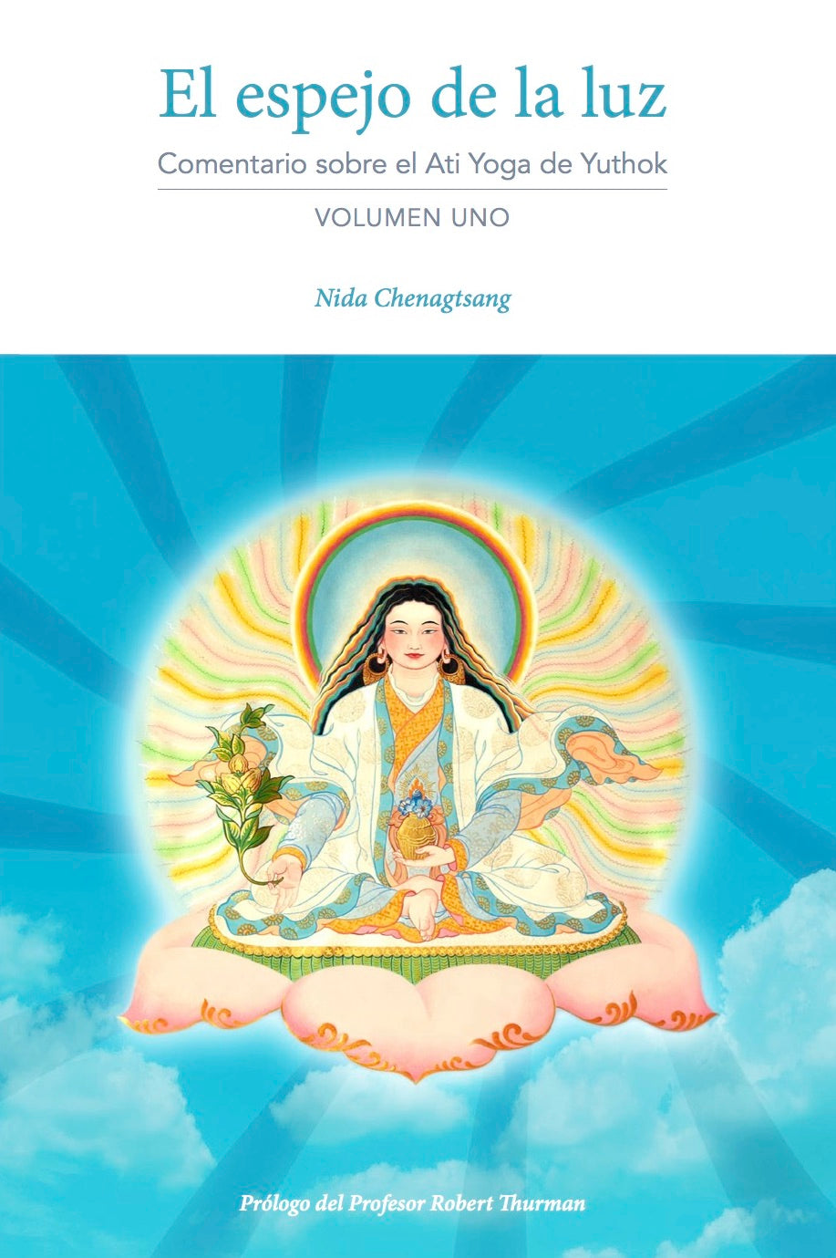 Mirror of Light: A Commentary on Yuthok&#39;s Ati Yoga